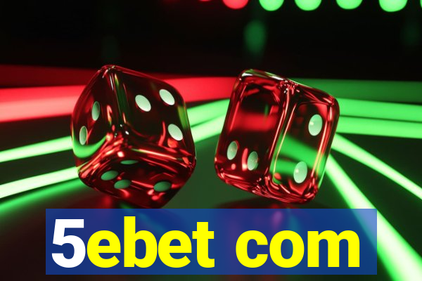 5ebet com